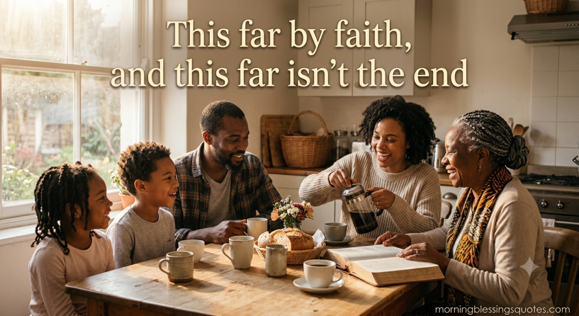 African American positive Wednesday blessings — family gathered in morning light with faith quote