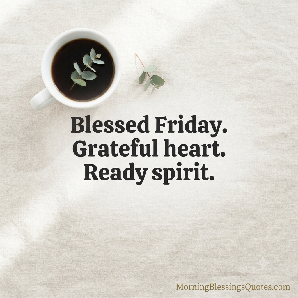 HD short blessed Friday Instagram quote with minimalist coffee flat lay