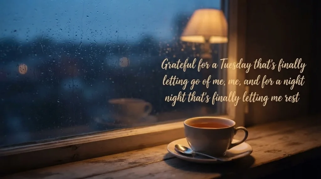 Grateful Tuesday evening blessing rainy window scene
