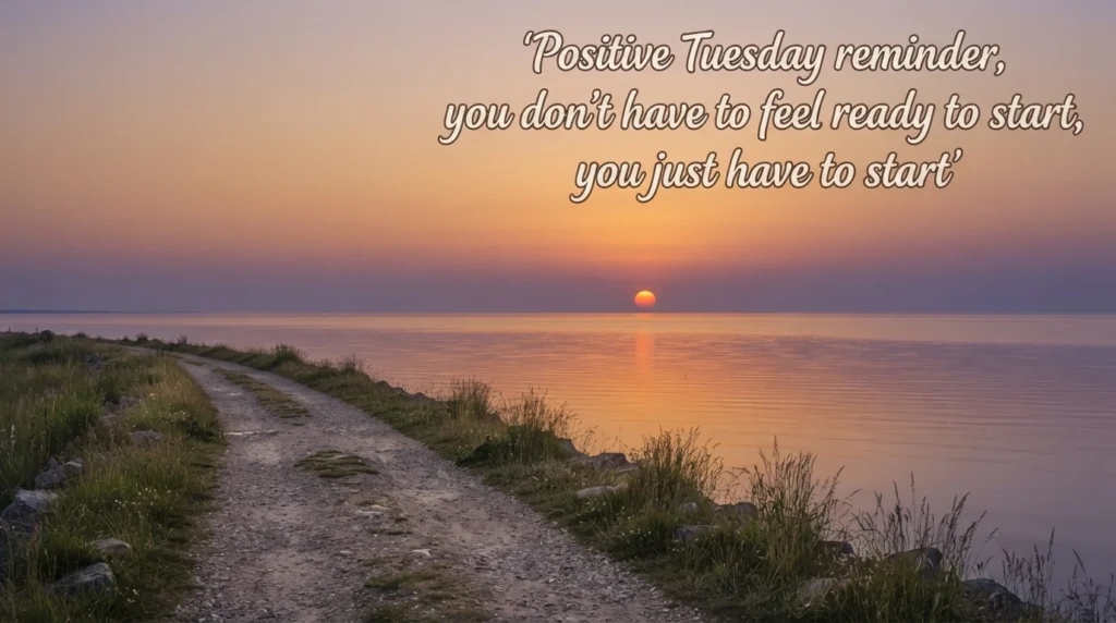 Inspirational Tuesday quote over a sunset path scene